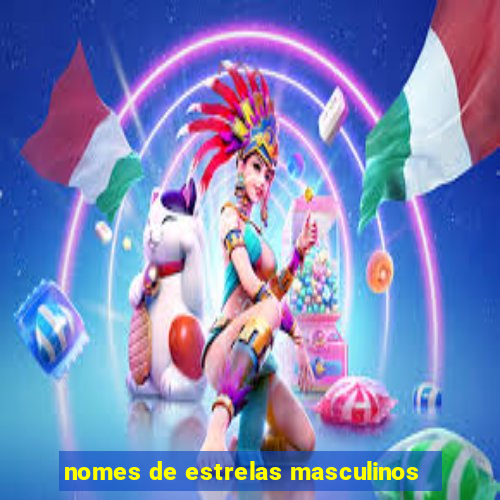 nomes de estrelas masculinos